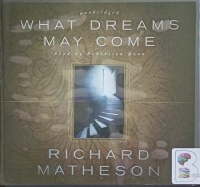 What Dreams May Come written by Richard Matheson performed by Robertson Dean on Audio CD (Unabridged)